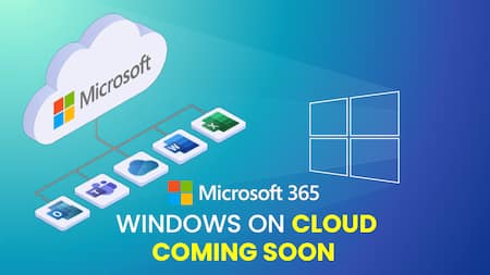 Windows Will Run From Cloud! Windows 365 For Consumers Coming Soon
